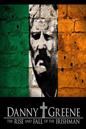 Danny Greene: The Rise and Fall of the Irishman's poster