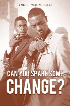 Can You Spare Some Change?'s poster