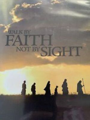 'Walk by Faith, Not by Sight''s poster image