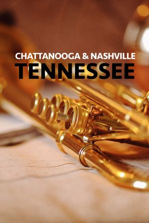 Chattanooga & Nashville: Tennessee's poster