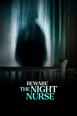 Beware the Night Nurse's poster