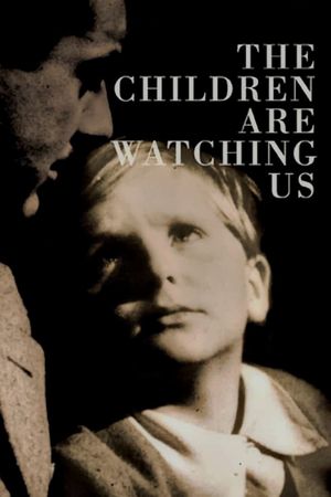The Children Are Watching Us's poster