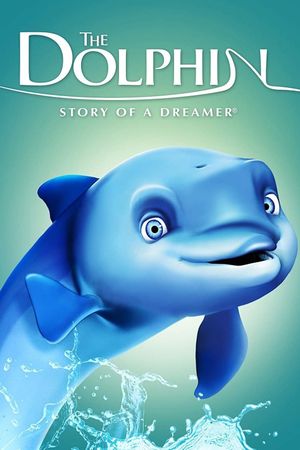 The Dolphin: Story of a Dreamer's poster