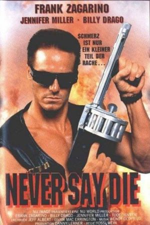 Never Say Die's poster