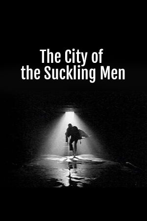 The City of the Suckling Men's poster