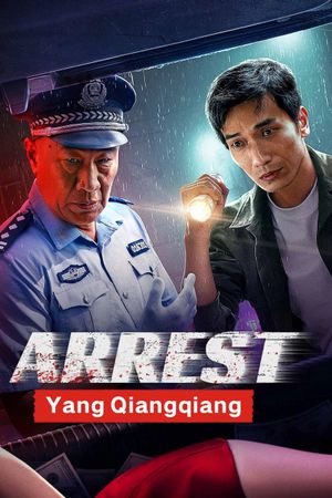 Arrest Yang Qiangqiang's poster