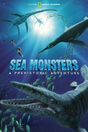 Sea Monsters: A Prehistoric Adventure's poster
