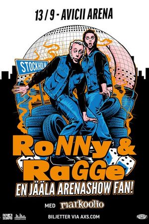 Ronny & Ragge EN JÄLLA ARENASHOW FAN! med markoolio's poster
