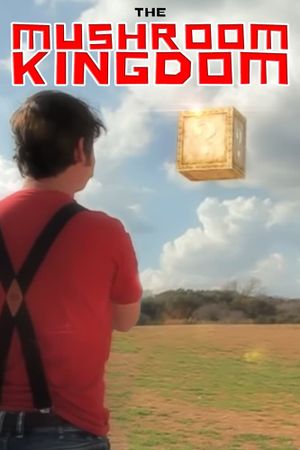 The Mushroom Kingdom's poster