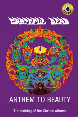 Grateful Dead: Anthem to Beauty's poster