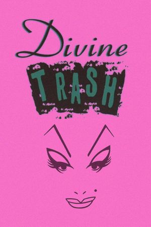 Divine Trash's poster