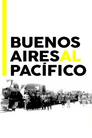 Buenos Aires al Pacífico's poster