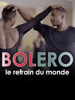 Boléro, le refrain du monde's poster