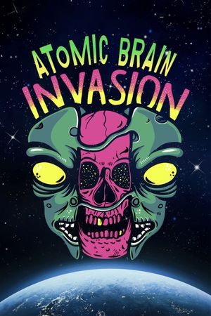 Atomic Brain Invasion's poster image