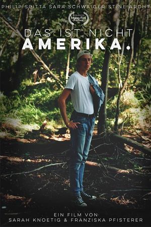 Das Ist Nicht Amerika.'s poster image