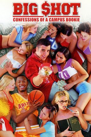 Big Shot: Confessions of a Campus Bookie's poster