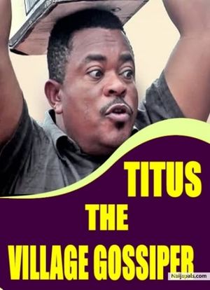 Titus the Village Gossiper's poster
