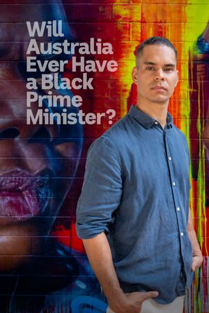 Will Australia Ever Have a Black Prime Minister?'s poster