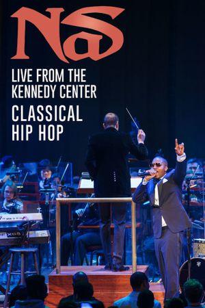Nas: Live from the Kennedy Center's poster