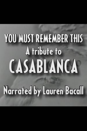 You Must Remember This: A Tribute to 'Casablanca''s poster