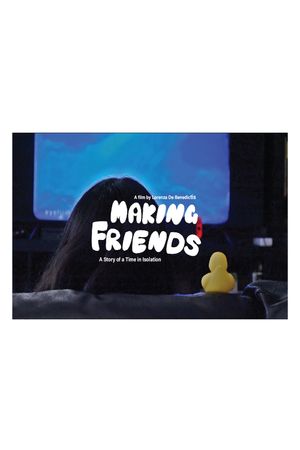 Making Friends: A Story of A Time in Isolation's poster