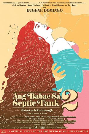 Ang babae sa septic tank 2: #ForeverIsNotEnough's poster