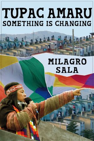 Tupac Amaru, algo está cambiando: something is changing's poster