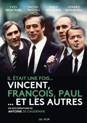 Il était une fois... Vincent, François, Paul et les autres's poster