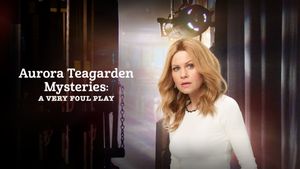 Aurora Teagarden Mysteries: A Very Foul Play's poster