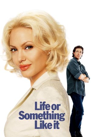Life or Something Like It's poster