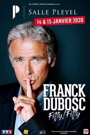 Franck Dubosc: Fifty - Fifty's poster