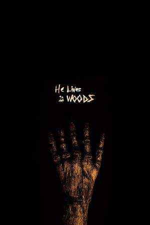 He Lives in the Woods's poster image