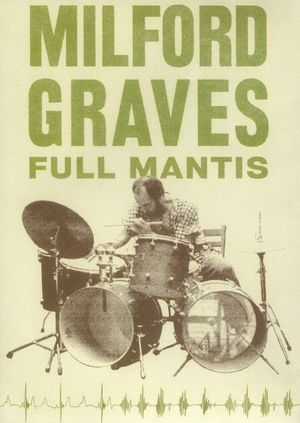 Milford Graves Full Mantis's poster
