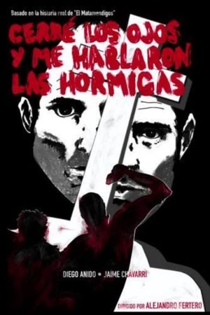 Cerré los ojos y me hablaron las hormigas's poster