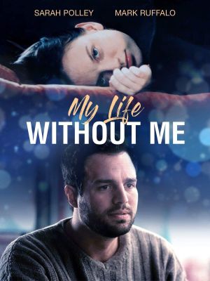 My Life Without Me's poster