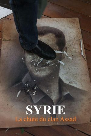 Syrie : la chute du clan Assad's poster