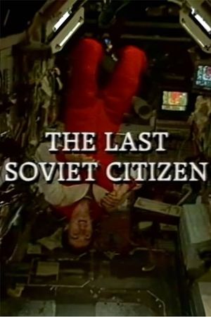 The Last Soviet Citizen's poster