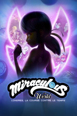 Miraculous World, London: At the Edge of Time's poster