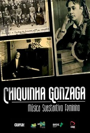 Chiquinha Gonzaga - Música Substantivo Feminino's poster