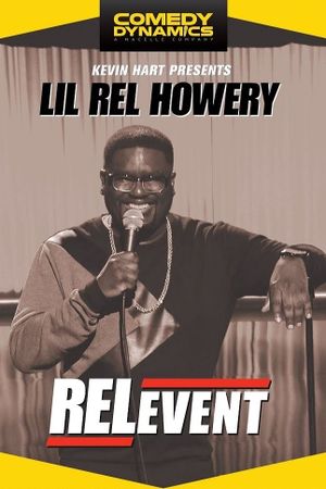 Lil Rel Howery: RELevent's poster