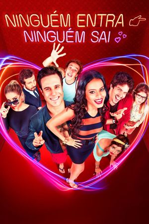 Ninguém Entra, Ninguém Sai's poster