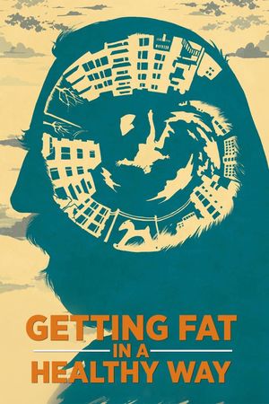 Getting Fat in a Healthy Way's poster