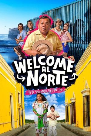 Welcome al Norte's poster