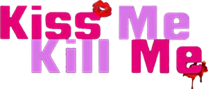 Kiss Me, Kill Me's poster