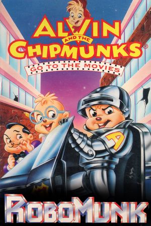 Alvin and the Chipmunks Go to the Movies: Robomunk's poster