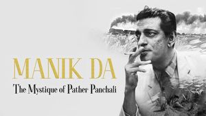 Manik da: The Mystique of Pather Panchali's poster
