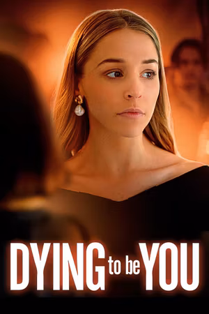 Dying to Be You's poster