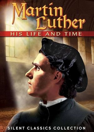 Martin Luther, His Life and Time's poster