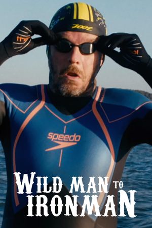 Wild Man to Ironman's poster