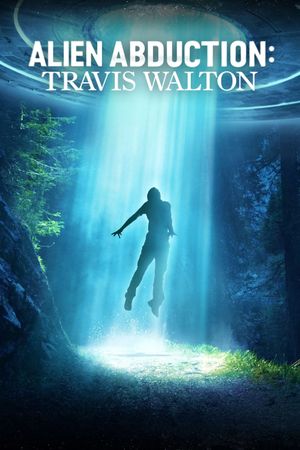 Alien Abduction: Travis Walton's poster